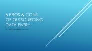 Pros and Cons of Outsourcing Data Entry Services