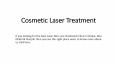 Cosmetic Laser Treatment PowerPoint PPT Presentation
