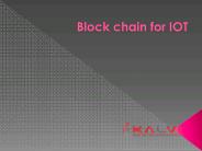Block chain for IOT - Kalvigroup