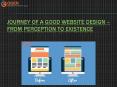 Journey of a Good Website Design – from Perception to Existence PowerPoint PPT Presentation