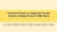 Get Best Deal on Bajaj Air Cooler Online at Bajaj Finserv EMI Store PowerPoint PPT Presentation