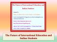 The Future of International Education and Indian Students PowerPoint PPT Presentation
