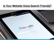 Is Your Website Voice-Search Friendly?