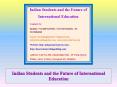 Indian Students and the Future of International Education PowerPoint PPT Presentation