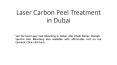 Laser Carbon Peel Treatment PowerPoint PPT Presentation