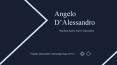 Angelo D’Alessandro - Experienced Professional PowerPoint PPT Presentation