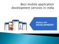 Best mobile application development services in india PowerPoint PPT Presentation