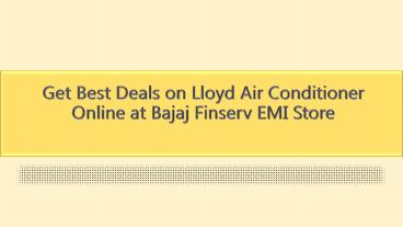 Get Best Deals on Lloyd Air Conditioner Online at Bajaj Finserv EMI Store