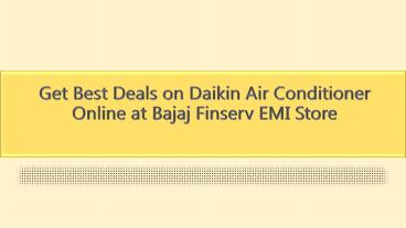 Get Best Deals on Daikin Air Conditioner Online at Bajaj Finserv EMI Store
