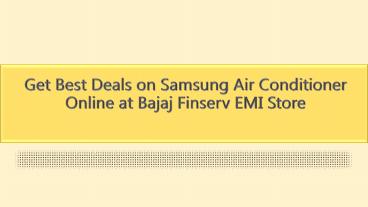Get Best Deals on Samsung Air Conditioner Online at Bajaj Finserv EMI Store