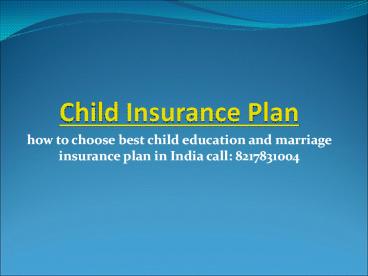 best child education insurance plan in india | call: 8217831004