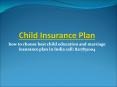 best child education insurance plan in india | call: 8217831004 PowerPoint PPT Presentation