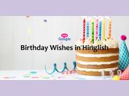 Birthday Wishes in Hinglish