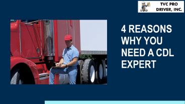 4 REASONS WHY YOU NEED A CDL EXPERT