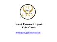 Desert Essence Organic Skin Cares- Sanos Skincare, LLC PowerPoint PPT Presentation