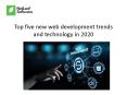 Top five new web development trends and technology in 2020 PowerPoint PPT Presentation