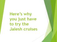 Jalesh cruises