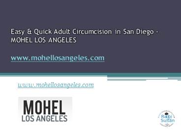 Easy & Quick Adult Circumcision in San Diego - MOHEL LOS ANGELES