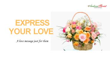 Express your love with beautiful flowers