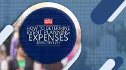 How to Determine the Event Planning Expenses Effectively