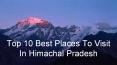 Top 10 Best Places to Visit in Himachal Pradesh PowerPoint PPT Presentation