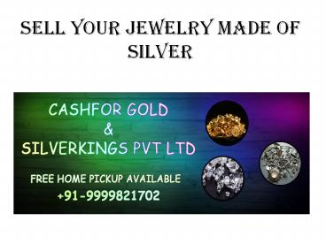 Sell Your Jewelry Made of Silver