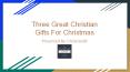 Three Great Christian Gifts For Christmas
