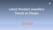 Latest Pendant Jewellery Trends at JHeaps