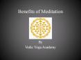 Benefits of Meditation PPT | Meditation teacher training | Vedic Yoga Academy PowerPoint PPT Presentation