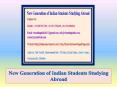 New Generation of Indian Students Studying Abroad PowerPoint PPT Presentation