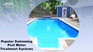 Popular Swimming Pool Water Treatment Systems