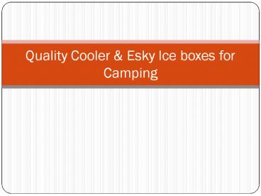 Quality Cooler & Esky Ice boxes for Camping (1)