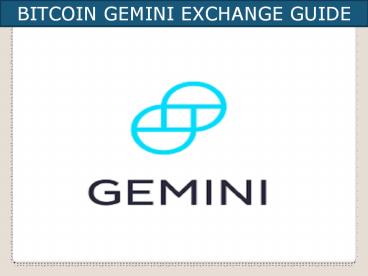 BITCOIN GEMINI EXCHANGE GUIDE FOR YOU