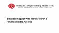 Stranded Copper Wire Manufacturer: 6 Pitfalls Must Be Avoided PowerPoint PPT Presentation