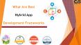 What Are Best Hybrid App Development Frameworks? PowerPoint PPT Presentation