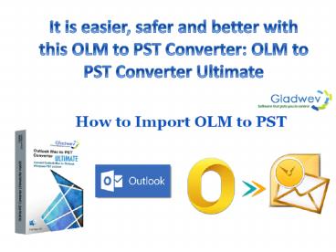 It-is-easier-safer-and-better-with-this-OLM-to-PST-Converter-OLM-to-PST-Converter-Ultimate