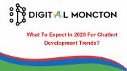 What To Expect In 2020 For Chatbot Development Trends?