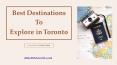 Best Destinations To Explore In Toronto (1) PowerPoint PPT Presentation
