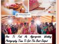 How To Find An Appropriate Wedding Photography Team To Get The Best Output PowerPoint PPT Presentation
