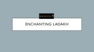 Enchanting ladakh