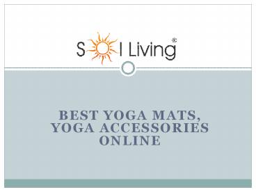 Sol Living - Best Yoga Mats, Yoga Accessories Online