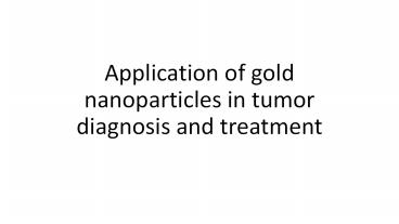 Application of gold nanoparticles in tumor diagnosis and treatment