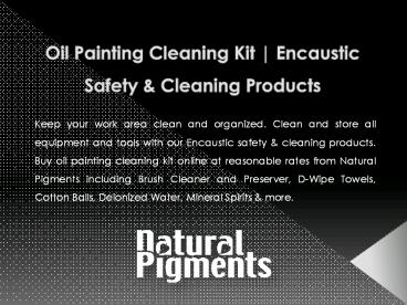Oil Painting Cleaning Kit | Encaustic Safety & Cleaning Products