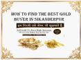 How To Find The Best Gold Buyer In Sikanderpur?