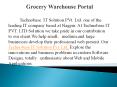 Grocery Warehouse Portal – Technobase IT Solutions Pvt Ltd PowerPoint PPT Presentation