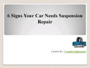 6 Signs Your Car Needs Suspension Repair
