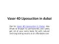 Vaser 4D Liposuction in Dubai PowerPoint PPT Presentation