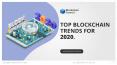 Latest Blockchain Trends You should Know in 2020 PowerPoint PPT Presentation
