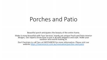 Porches and Patio
