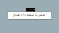 Jewels of rural gujarat (1) PowerPoint PPT Presentation
